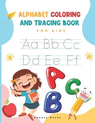 Alphabet Coloring and Tracing Book for kids: Amazing Activity Book For Kids: Alphabet Coloring and Tracing, Ages:4-7