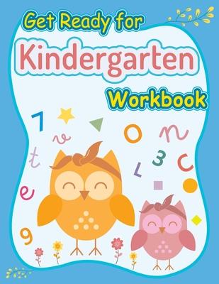 Get Ready for Kindergarten Workbook: kindergarten Skills Workbook ...