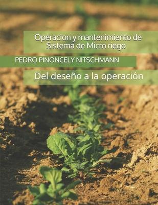 Micro Riego: Operacin y Mantenimiento de sistema de Micro Riego agrcola