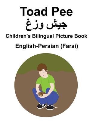 English-Persian (Farsi) Toad Pee/&#1580;&#1740;&#1588; &#1608;&#1586;&#1594; Children's Bilingual Picture Book