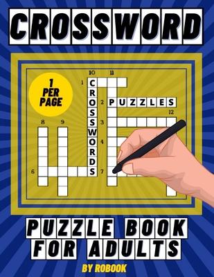 Crossword Puzzle Book for Adults: Large Print Crossword Puzzles, Brain Workout, Prevents Alzheimer's Disease and Dementia