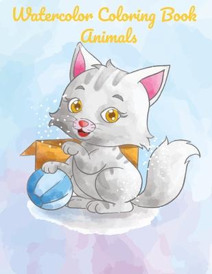 Watercolor coloring book animals: Coloring books for teens animals, animals coloring book for toddlers, animals coloring book for kids Cute Large colo