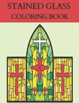 Stained Glass Coloring Book: Coloring Book with Window Designs for Adults Relaxation.