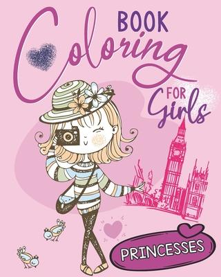 Coloring Book for Girls: Princesses: High Quality Illustrations, With Gorgeous Beauty Fashion Style and Other Fabulous Designs, Coloring Book F