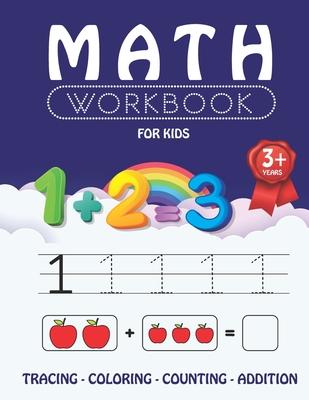 Math Workbook for Kids: learn numbers and counting, color and trace. preschool workbook for kids starting from 3. math activity book for child