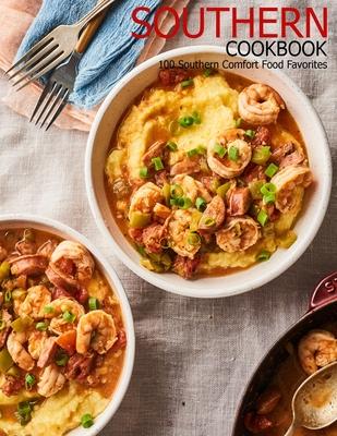 Southern Cookbook: 100 Southern Comfort Food Favorites