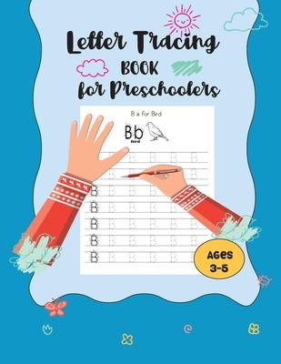 Letter Tracing Book for Preschoolers: Tracing Letter Notebook For Preschool Kids - Handwriting Workbook, ABC Alphabet Tracing - Kindergarten writing p