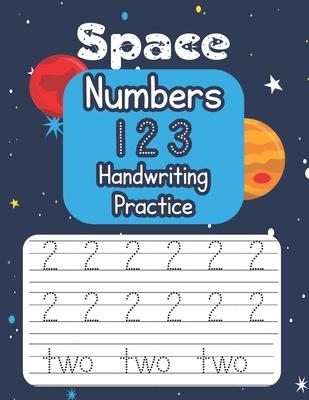 Space Numbers 123 Handwriting Practice: An Out-of-This-World Number-Tracing Workbook for Kids!