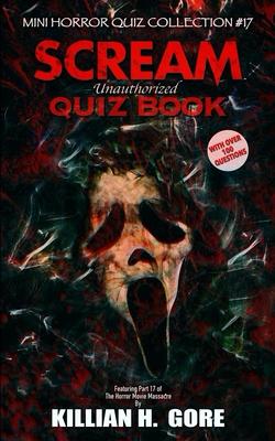 Scream Unauthorized Quiz Book: Mini Horror Quiz Collection #17