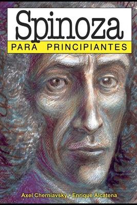 Spinoza para principiantes: con ilustraciones de Enrique Alcatena