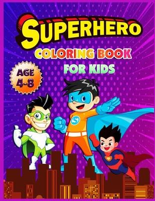 Superhero Coloring Book for kids age 4-8: 30 Super Collection of LARGE PRINT Superhero Coloring Images