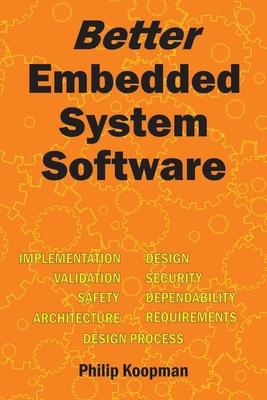 Better Embedded System Software