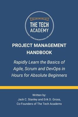 The Project Management Handbook: Simplified Agile, Scrum and DevOps for Beginners