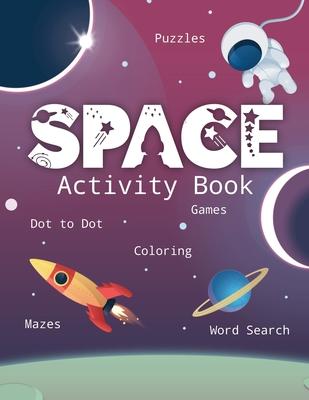 Space Activity Book: Games, Coloring, Puzzles, Sudoku, Word Search, Cut and Glue, and More! Learn the Planets of the Solar System with this