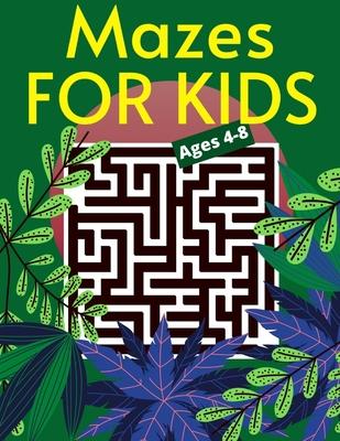 Mazes For Kids Ages 4-8: Maze Activity Book Workbook for Games, An ...