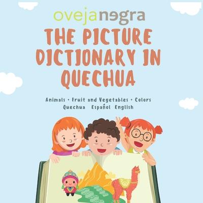 The Quechua Picture Dictionary: Quechua - Espaol - English