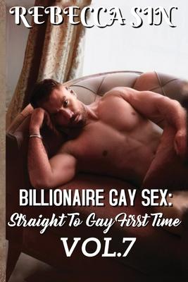 Billionaire Gay Sex: Straight To Gay First Time VOL. 7