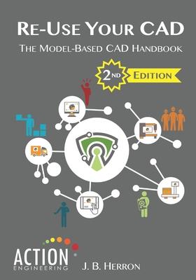Re-Use Your CAD: The Model-Based CAD Handbook Subscription