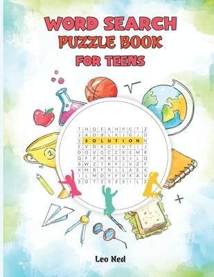 Word Search Puzzle Book for Teens: Brain Teasers for Adventures young adult Hidden word search for Teens