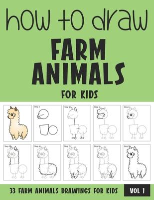 How to Draw Farm Animals for Kids - Volume 1