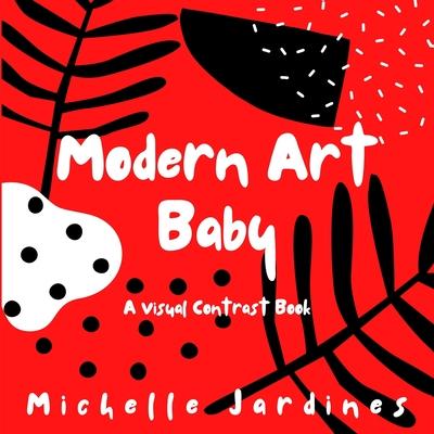 Modern Art Baby: A Visual Contrast Book