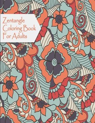 Coloring Book for Adult: Zentangle coloring books for adults, Valentine's day coloring book, Relaxing Coloring Books for Adults Featuring, Colo