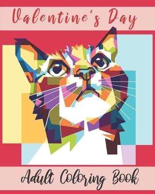 Valentine's day Adult Coloring Book: Valentine's day coloring book for adults, Valentine's Day gift Flowers, Mandala, animal and Beautiful coloring bo