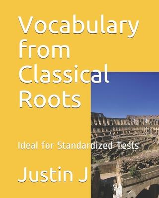 Vocabulary from Classical Roots: Ideal for Standardized Tests