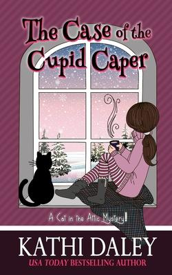 A Cat in the Attic Mystery: The Case of the Cupid Caper