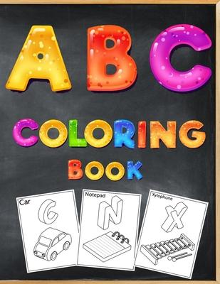 ABC coloring book: ABC Toddler Coloring Book with fun 3D Letters, Colors, Shapes, Animals, Numbers, Alphabet for Pre-Reading, Kindergarte