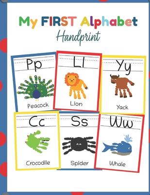 My First Alphabet Handprint: ABC Animal Handprint End of the year activity, Ages 3-5, PreK, Kindergarten, Preschool, Gift