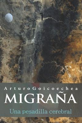 MIGRAA, una pesadilla cerebral