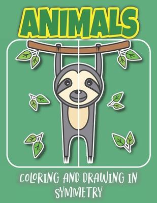 Animals Coloring And Drawing In Symmetry: Help Your Child Practice Geometry With This Amazing Animal, Insect, And Bird Collection/Activity Book For Ki