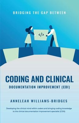 Bridging the Gap between Coding and Clinical Documentation Improvement (CDI)