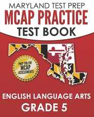 MARYLAND TEST PREP MCAP Practice Test Book English Language Arts Grade 5: Preparation for the MCAP ELA/Literacy Assessments Subscription