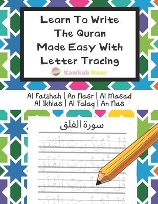 Learn To Write The Quran Made Easy With Letter Tracing: Include 6 Basic Easy Quranic Surahs: Great Practice Workbook For Young Little Muslim Kids, Adu Subscription