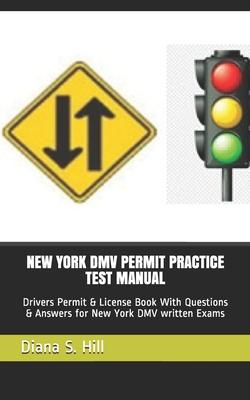 New York DMV Permit Practice Test Manual: Drivers Permit & License Book With Questions & Answers for New York DMV written Exams