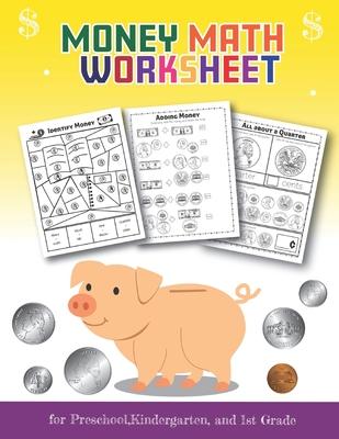 Money Math Worksheet for Preschool, Kindergarten and 1st grade: Over 20 Fun Designs For Boys And Girls - Fun Educational Worksheets Practice Sheets fo