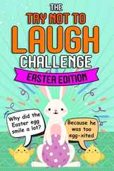 Try Not To Laugh Challenge - Easter Edition: Easter Basket Stuffer for Boys Girls Teens - Fun Easter Activity Books Subscription