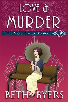 Love & Murder: A Violet Carlyle Historical Mystery