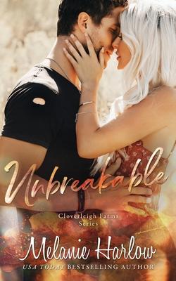 Unbreakable: A Cloverleigh Farms Standalone