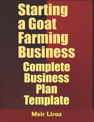 Starting a Goat Farming Business: Complete Business Plan Template