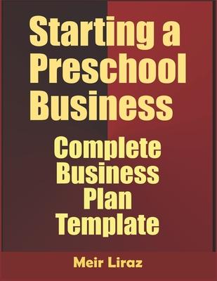 Starting a Preschool Business: Complete Business Plan Template