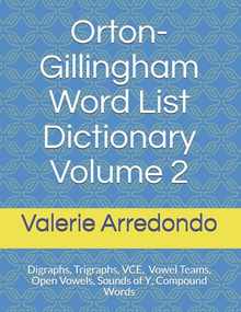 Orton-Gillingham Word List Dictionary Volume 2