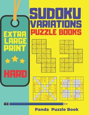 Extra Large Print Sudoku Variations Puzzle Books Hard: Sudoku X, Sudoku Hyper, Sudoku Twins, Sudoku Triathlon A, Sudoku Triathlon B, Sudoku Marathon,