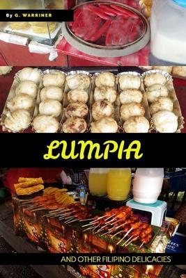 Lumpia: and Other Filipino Snacks