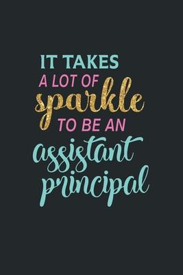 It Takes A Lot Of Sparkle To Be An Assistant Principal: Assistant Principal Appreciation Gifts for Women & Men Subscription