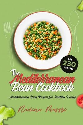 The Mediterranean Bean Cookbook: Mediterranean Bean Recipes for Healthy Living