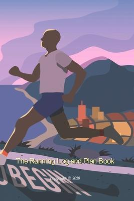 The Running Log and Plan Book: Running Log Books, Running Journal, Running Training Diary, Track Distance, Date, Time, Pace, HR, Rest HR, Run Type, S Subscription