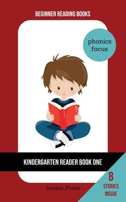 Kindergarten Reader Book One: Phonics Focus